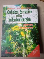 Edelsteine, Orchideen und ihre heilenden Energien,lichtboten amaz Bayern - Treuchtlingen Vorschau