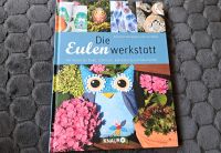 Buch "Die Eulenwerkstatt" 40 Ideen für Deko,Schmuck und Geschenke Mecklenburg-Vorpommern - Neubrandenburg Vorschau