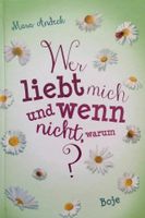 Wer liebt mich und wenn nicht, warum? - Mara Andeck - Jugendbuch Bielefeld - Bielefeld (Innenstadt) Vorschau