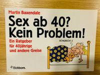 Martin Baxerndale "Sex ab 40? Kein Problem!" Comic Komik Cartoons Baden-Württemberg - Wertheim Vorschau