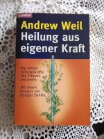 Heilung aus eigener Kraft,von Andrew Weil Schleswig-Holstein - Fockbek Vorschau