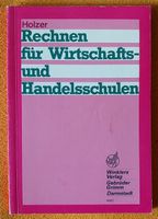 Rechnen für Wirtschafts- und Handelsschulen 4. Auflage 1991 Kr. München - Haar Vorschau