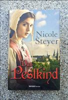 DAS PESTKIND ~ von Nicole Steyer, Roman, 2013, Hardcover/Umschlag Sachsen - Bad Lausick Vorschau