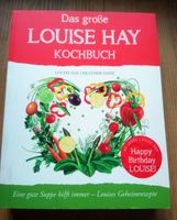 Kochbuch "Das große Louise Hay Kochbuch",HeatherDane,2016,Scorpio Bayern - Garmisch-Partenkirchen Vorschau