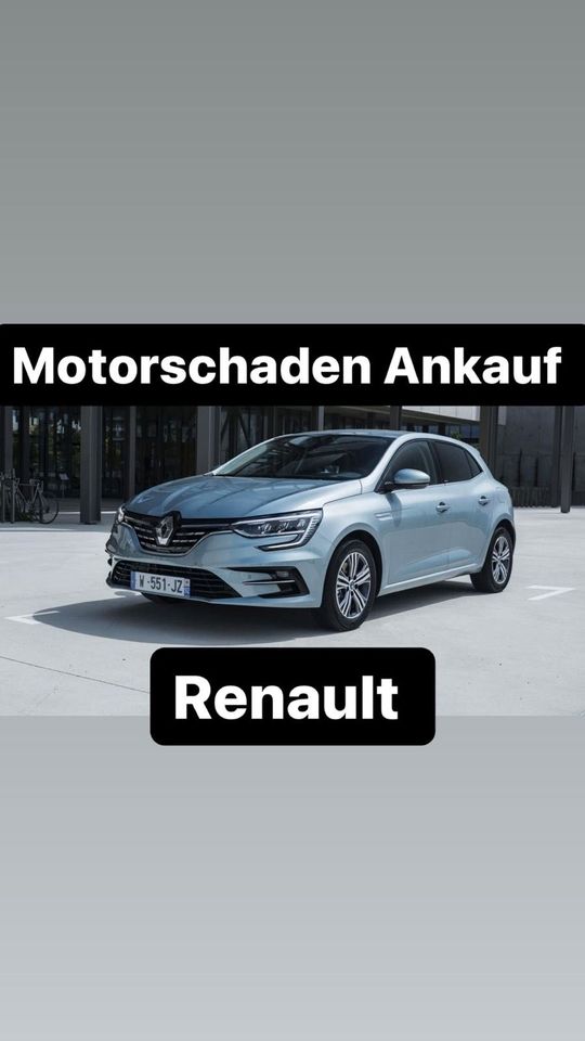 Motorschaden Ankauf Renault Megane Clio Captur Scenic Kangoo in Ingolstadt