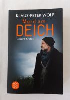 NEU Klaus Peter Wolf Mord am Deich Kurzkrimis Bayern - Bayreuth Vorschau