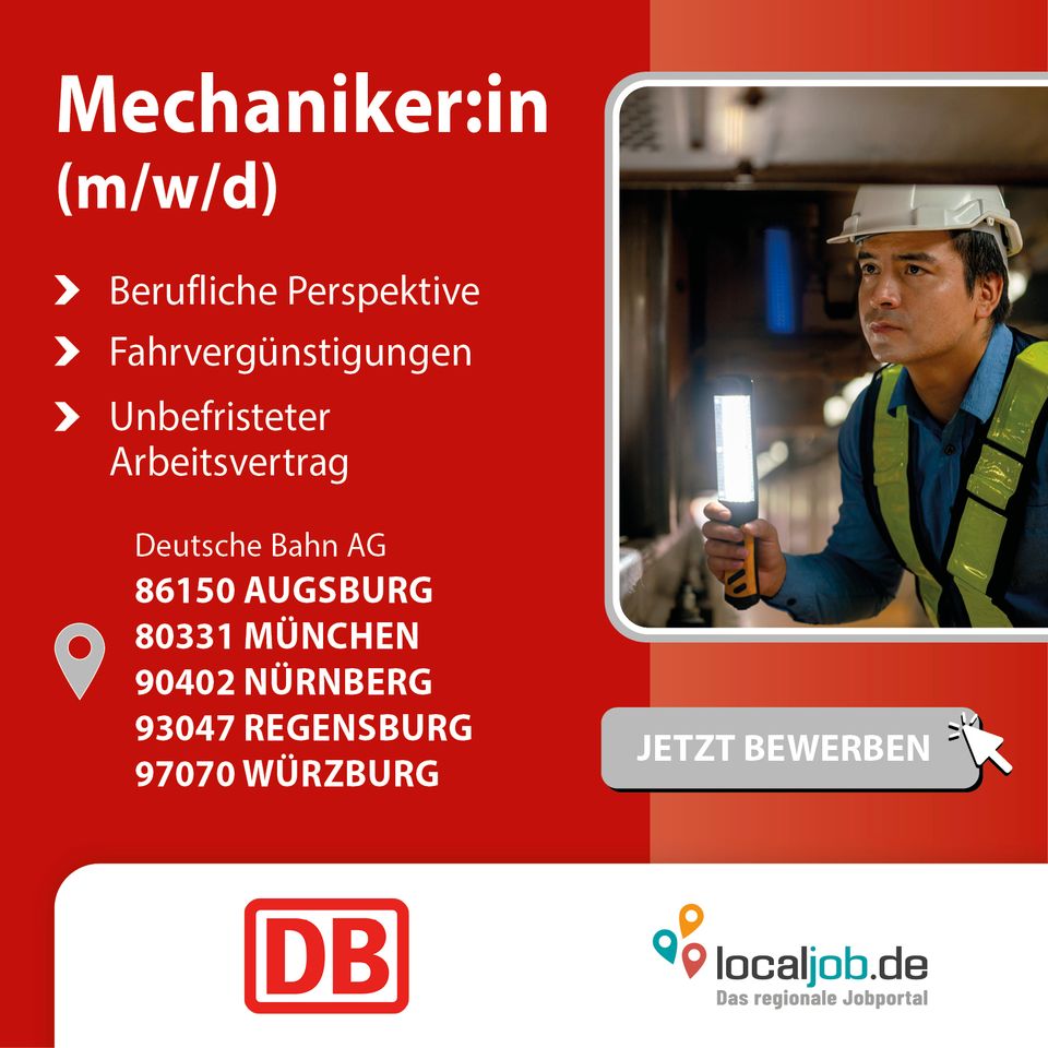 Mechaniker/in (m/w/d) in München, Nürnberg, Augsburg, Regensburg oder Würzburg bei der Deutschen Bahn AG gesucht | www.localjob.de # attraktiv züge langfristig in München