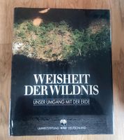Weisheit der Wildnis, Unser Umgang mit der Erde - Hrsg: WWF Schleswig-Holstein - Kiel Vorschau