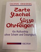 Buch Taschenbuch Zarte Stachel Süße Ohrfeigen Ebersberg neu Nordrhein-Westfalen - Königswinter Vorschau