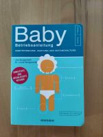 "Baby Betriebsanleitung" von J. und Dr. Louis Borgenicht Niedersachsen - Danndorf Vorschau
