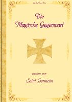 Die Magische Gegenwart von Godfré Ray King - PDF-Buch kostenlos Bayern - Sankt Englmar Vorschau