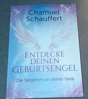 Entdecke deinen Geburtsengel Chamuel Schauffert Trinity Verlag Bayern - Regensburg Vorschau