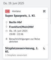 Zugticket 19.06. Berlin - Frankfurt am Main Berlin - Neukölln Vorschau