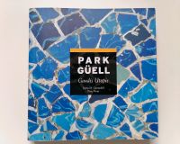 Park Güell Gaudís Utopie, Antoni Gaudi, Barcelona Carandell/Vivas Hessen - Kassel Vorschau