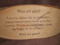 Geburtstagsgeschenk - Wies mir geht?, Brandmalerei,  handmade Bayern - Bad Königshofen Vorschau