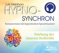 Stärkung der inneren Heilkräfte: Hypno-Synchron CD - NEU Baden-Württemberg - Friesenheim Vorschau