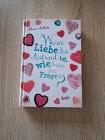 Buch Wenn Liebe die Antwort ist, wie lautet die Frage? Niedersachsen - Martfeld Vorschau