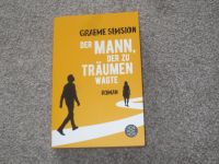 Roman "Der Mann der zu träumen wagte", Graeme Simsion Baden-Württemberg - Frickenhausen Vorschau