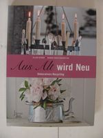 ❤ Buch:  Aus Alt wird Neu ❤ Upcycling ❤ Dekoration ❤ Niedersachsen - Uelzen Vorschau