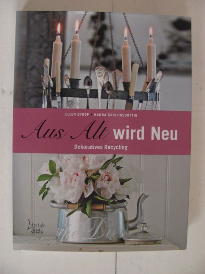 ❤ Buch:  Aus Alt wird Neu ❤ Upcycling ❤ Dekoration ❤ in Uelzen