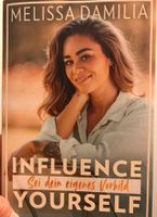 Influence yourself Buch von Melissa Damilia! Düsseldorf - Lierenfeld Vorschau