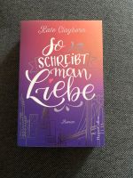 So schreibt man Liebe - Kate Clayborn Nordrhein-Westfalen - Viersen Vorschau