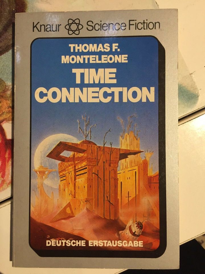 Time Connection * Thomss F. Monteleone * Dt. Erstausgabe 1981 * in Düsseldorf