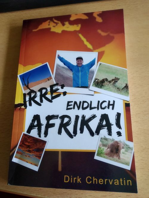 Irre: Endlich Afrika! Von Dirk Chervatin in Medebach