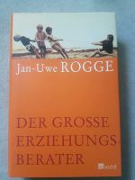 NEU J.-U. Rogge Der große Erziehungsratgeber Köln - Weidenpesch Vorschau