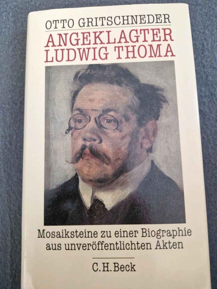 Angeklagter Ludwig Thoma -Biographie. Otto Gritschneder in Höchstadt