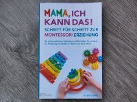 Montessori Erziehung: Mama ich kann das! Alleen Carrel Rheinland-Pfalz - Mainz Vorschau