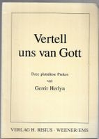 Vertell uns van Gott, Plattdeutsch von Gerrit Herlyn Niedersachsen - Weener Vorschau