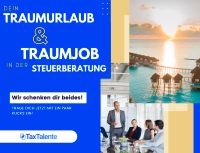 Traumurlaub & Traumjob in der Steuerberatung in Markgröningen Baden-Württemberg - Markgröningen Vorschau