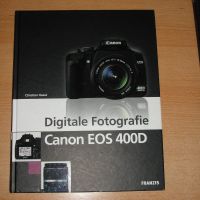 Digitale Fotografie: Canon EOS 400D * Buch * Franzis Verlag Rheinland-Pfalz - Landau in der Pfalz Vorschau
