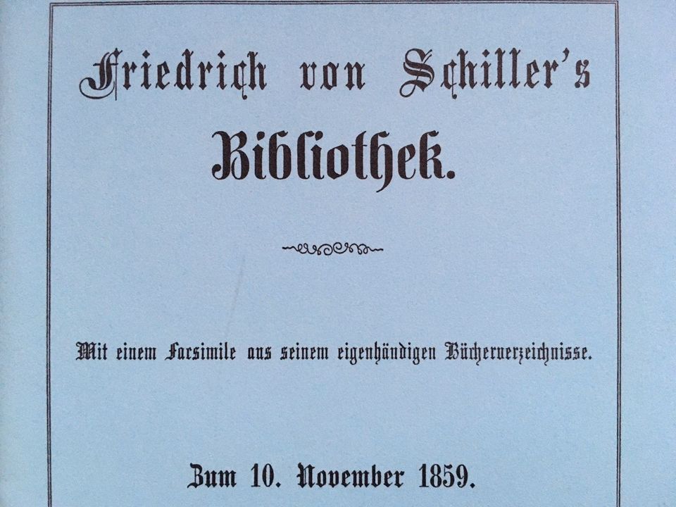 Friedrich von Schiller’s Bibliothek 1859 Nachdruck 2005 Facsimile in Großhansdorf