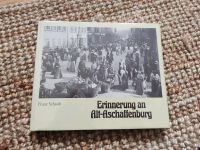 Erinnerungen an Alt-Aschaffenburg Franz Schaub Nordrhein-Westfalen - Krefeld Vorschau