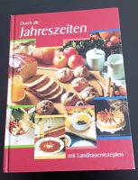 Kochbuch "Durch die Jahreszeiten" mit Landfrauenrezepten Niedersachsen - Visselhövede Vorschau