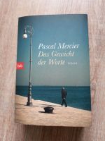 Buch "Das Gewicht der Worte" Pascal Mercier neuwertig Dresden - Niedersedlitz Vorschau