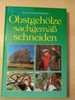 Obstgehölze sachgemäß schneiden,Paul Gerhard Wilhelm Bayern - Weißenburg in Bayern Vorschau