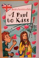 A Paul to kiss Buch, Englisch für Anfänger Baden-Württemberg - Stödtlen Vorschau