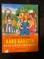 Karo Karotte und der Club der starken Mädchen Kinderbuch Nordrhein-Westfalen - Verl Vorschau