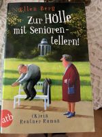 Zur Hölle mit Seniorentellern ( k) ein Rentnter Roman. Sehr guter Köln - Marienburg Vorschau