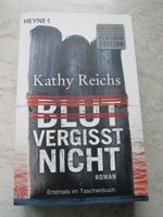 Blut vergisst nicht: Roman von Reichs, Kathy  TB Hessen - Oberzent Vorschau