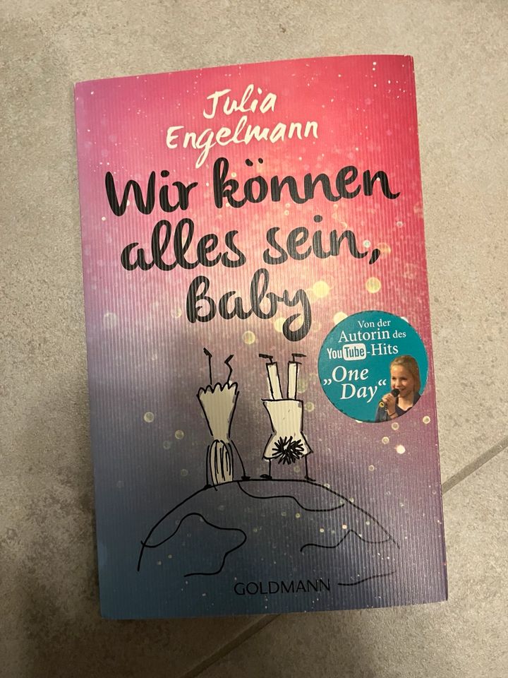 Wir können alles sein Baby *Julia Engelmann* in Gießen