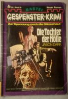 7. John Sinclair Gespenster-Krimi-Die Tochter der Hölle (J. Dark) Essen - Essen-Borbeck Vorschau