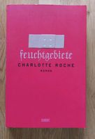 Feuchtgebiete  - Charlotte Roche Nordrhein-Westfalen - Bad Wünnenberg Vorschau