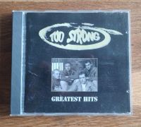 Too Strong Greatest Hits CD Nordrhein-Westfalen - Mülheim (Ruhr) Vorschau