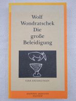 Wolf Wondratschek: Die große Beleidigung München - Schwabing-West Vorschau