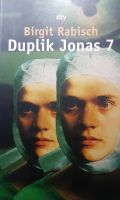 Duplik Jonas 7 , Birgit Rabisch, Buch für junge Erwachsene Nordrhein-Westfalen - Solingen Vorschau