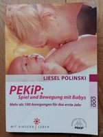 Buch PEKiP: Spiel und Bewegung mit Babys von Liesel Polinski Leipzig - Schönefeld-Abtnaundorf Vorschau